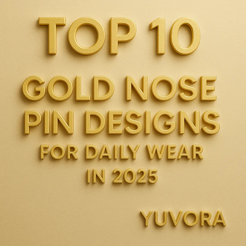 3D blog cover image with gold embossed text reading ‘Top 10 Gold Nose Pin Designs for Daily Wear in 2025’ on a soft beige textured background, featuring the Yuvora logo in the corner.