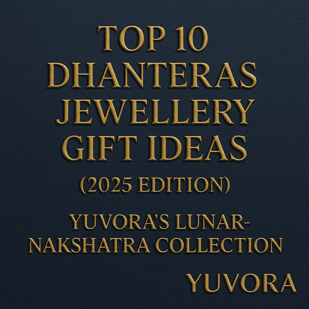 3D blog cover image with embossed gold text reading ‘Top 10 Dhanteras Jewellery Gift Ideas (2025 Edition): Yuvora’s Lunar-Nakshatra Collection’ on a textured dark blue background, featuring the Yuvora logo in the corner.