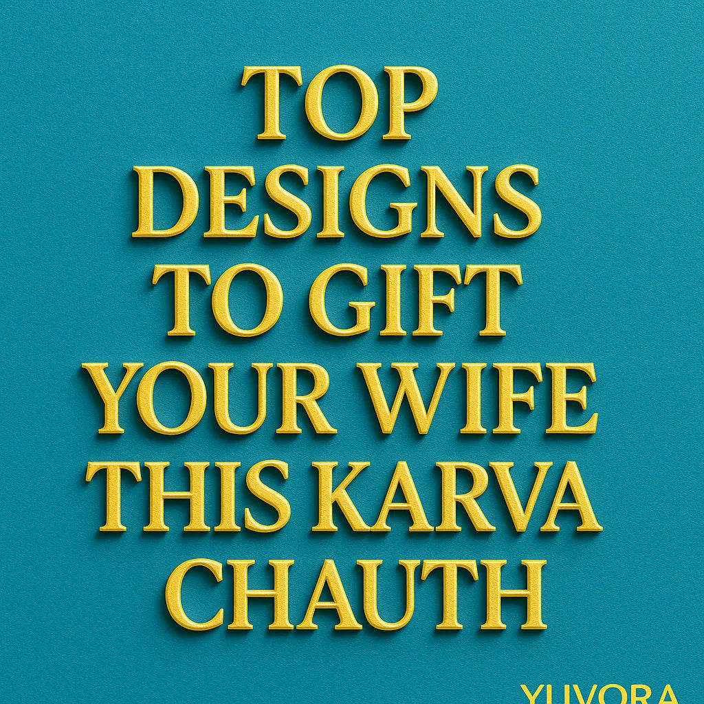 3D blog cover image with embossed gold text reading ‘Top Designs to Gift Your Wife This Karva Chauth’ on a textured turquoise blue background, featuring the Yuvora logo in the corner.